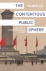 Image for Contentious Public Sphere: Law, Media, and Authoritarian Rule in China