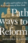 Image for Pathways to Reform: Credits and Conflict at The City University of New York