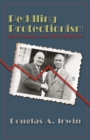 Image for Peddling Protectionism: Smoot-Hawley and the Great Depression