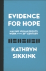 Image for Evidence for Hope: Making Human Rights Work in the 21st Century