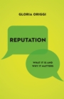 Image for Reputation: What It Is and Why It Matters