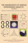 Image for The mathematics of various entertaining subjects: research in games, graphs, counting, and complexity. : Volume 2