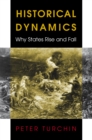Image for Historical Dynamics: Why States Rise and Fall: Why States Rise and Fall : 26