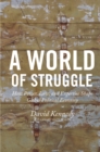 Image for World of Struggle: How Power, Law, and Expertise Shape Global Political Economy