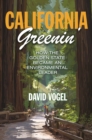 Image for California Greenin&#39;: How the Golden State Became an Environmental Leader