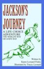 Image for Jackson&#39;s Journey : A Life Choice Adventure--The World&#39;s Way or God&#39;s Way