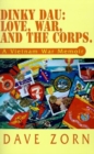 Image for Dinky Dau : Love, War, and the Corps.: A Vietnam War Memoir