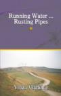 Image for Running Water ... Rusting Pipes Vol. 1