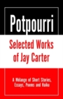 Image for Potpourri, Selected Works of Jay Carter