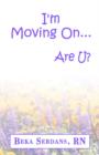 Image for I&#39;m Moving on . . .Are U?