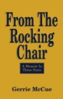 Image for From the Rocking Chair : A Memoir in Three Parts