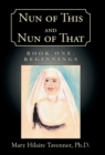 Image for Nun of This and Nun of That