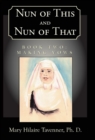Image for Nun of This and Nun of That