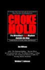 Image for Chokehold : Pro Wrestling&#39;s Real Mayhem Outside the Ring