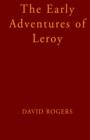Image for The Early Adventures of Leroy