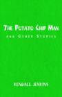 Image for The Potato Chip Man and Other Stories