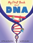 Image for My First Book About Dna