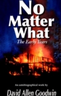 Image for No Matter What : The Early Years (Volume One)