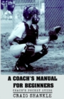 Image for A Coach&#39;s Manual for Beginners