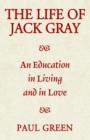 Image for The Life of Jack Gray