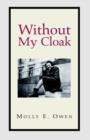 Image for Without My Cloak