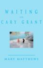 Image for Waiting for Cary Grant