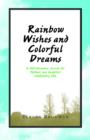 Image for Rainbow Wishes and Colorful Dreams