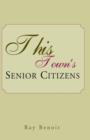 Image for This Town&#39;s Senior Citizens
