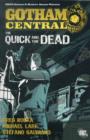 Image for Gotham Central: The Quick and the Dead
