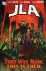 Image for Jla That Was Then This Is Now TP
