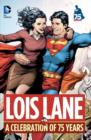 Image for Lois Lane  : a celebration of 75 years