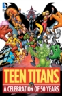 Image for Teen Titans  : a celebration of 50 years