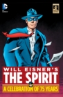 Image for Will Eisner&#39;s The spirit  : a celebration of 75 years