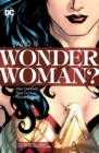 Image for Wonder Woman Who Is Wonder Woman? (New Edition)