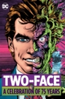 Image for Two Face  : a celebration of 75 years