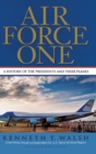 Image for Air Force One : A History of the Presidents and Their Planes