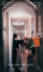 Image for Stalking the Divine : Contemplating Faith with the Poor Clares