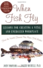 Image for When Fish Fly : Lessons for Creating a Vital and Energized Workplace from the World Famous Pike Place Fish Market