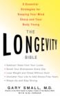 Image for The Longevity Bible : 8 Essential Strategies for Keeping Your Mind Sharp and Your Body Young