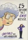 Image for 25 Questions for a Jewish Mother