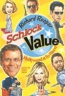 Image for Schlock value  : Hollywood at its worst