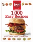 Image for Food Network magazine&#39;s 1,000 easy recipes  : super fun food in minutes