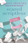 Image for Scared scriptless  : a novel