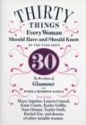 Image for 30 Things Every Woman Should Have and Should Know by the Time She&#39;s 30