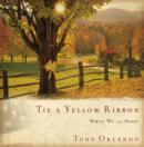 Image for Tie a Yellow Ribbon : While We Are Apart
