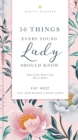 Image for 50 Things Every Young Lady Should Know Revised and   Expanded