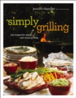 Image for Simply grilling: 105 recipes for quick and casual grilling