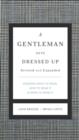 Image for A Gentleman Gets Dressed Up Revised and Expanded