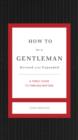 Image for How to Be a Gentleman Revised and Expanded