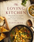 Image for The loving kitchen: downright delicious Southern recipes to share with family, friends, and neighbors